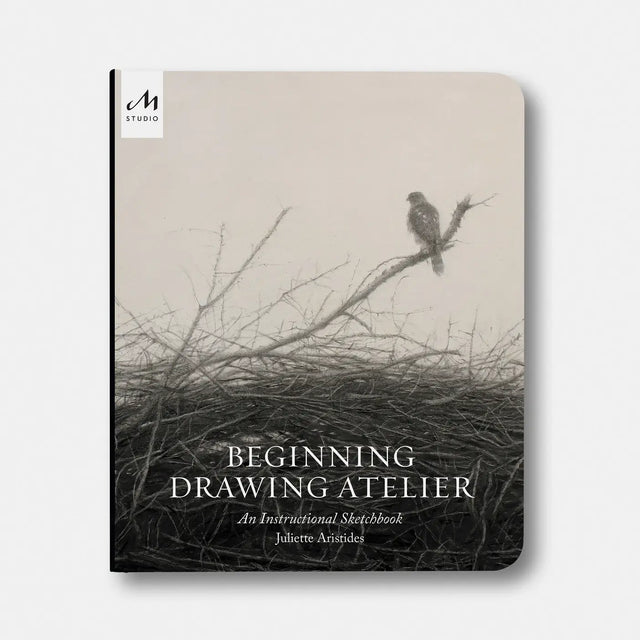 Beginning Drawing Atelier: An Instructional Sketchbook, Drawing Workbook for Developing Foundational Art Skills