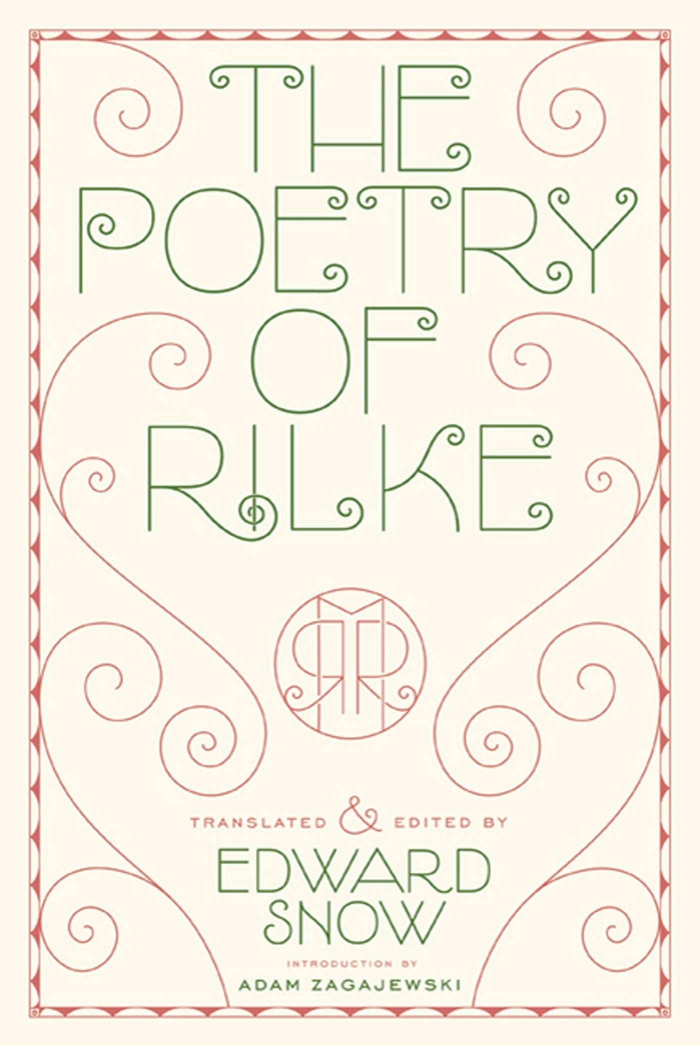 The Poetry of Rainer Maria Rilke – Selected Poems (Edward Snow Translations)