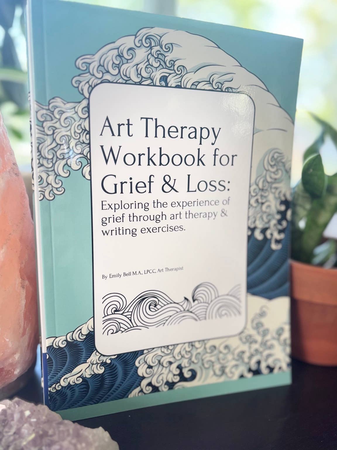 Art Therapy Workbook for Grief & Loss: Exploring the Experience of Grief through Art Therapy & Writing Exercises by Emily Bell, Guided Reflection & Mindfulness Workbook