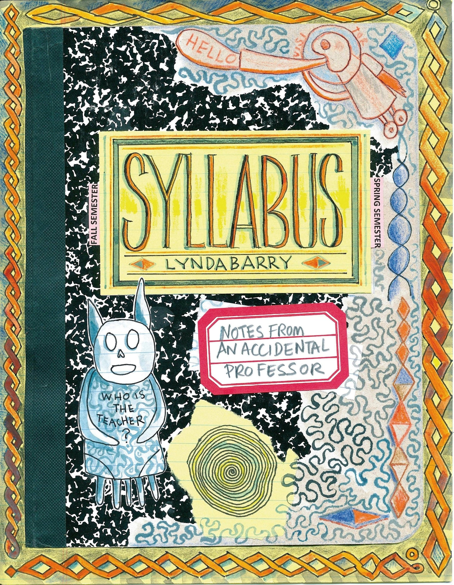 Syllabus: Notes From an Accidental Professor – Writing Exercises & Creativity Guide by Lynda Barry