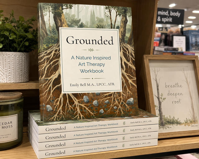 Grounded: A Nature Inspired Art Therapy Workbook for Reflection, Creativity & Emotional Wellness, Guided Art Therapy & Mindfulness Workbook
