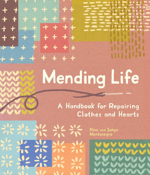 Mending Life – Sewing and Mending Guide Paperback by Nina Montenegro & Sonya Montenegro