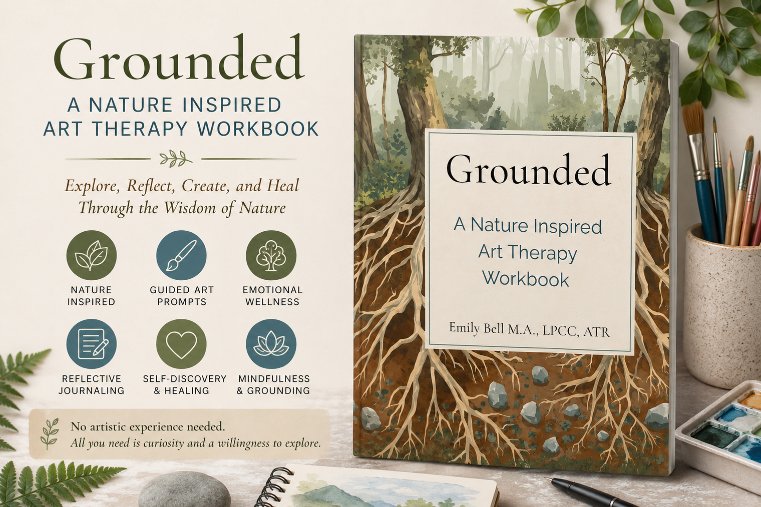 Grounded: A Nature Inspired Art Therapy Workbook for Reflection, Creativity & Emotional Wellness, Guided Art Therapy & Mindfulness Workbook