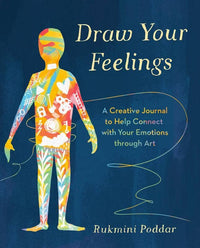 Draw Your Feelings: A Creative Journal to Help Connect – Emotional Drawing & Self-Reflection Guide
