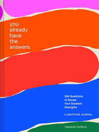You Already Have the Answers, 365-Day Guided Gratitude Journal with Daily Reflection Prompts