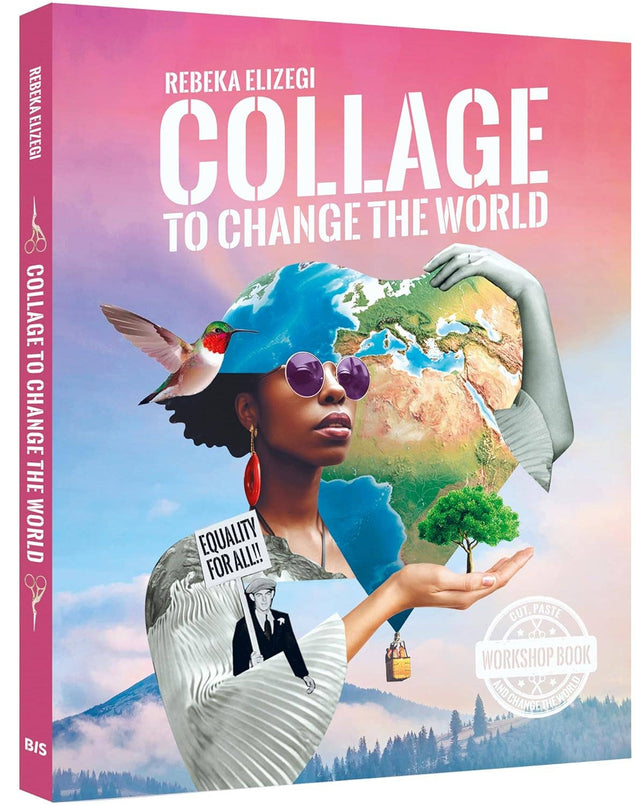 Collage to Change the World, Interactive Collage Activity Book with Art Projects, Backgrounds & Cut-Out Images