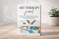 Art Therapy Journal for Adults: Reflection & Self Care, Guided Art Therapy Journal for Mindfulness & Emotional Wellness